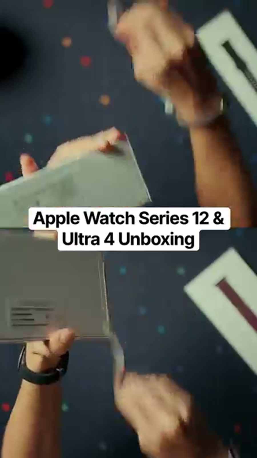 Unboxing the Apple Watch Series 12 and Ultra 4 boxes Unboxing the Apple Watch Series 12 and Ultra 4 boxes
