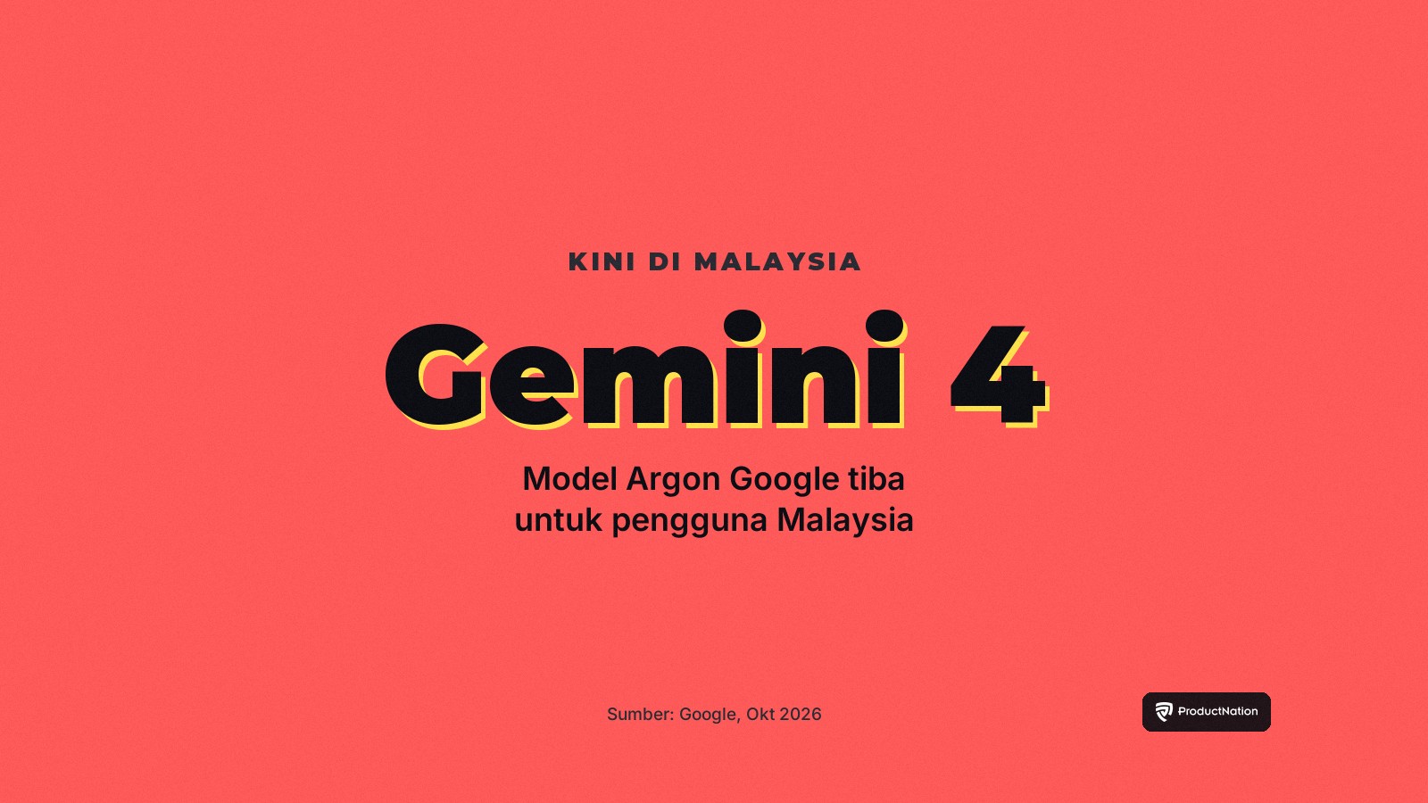 Gemini 4 Argon Tiba di Malaysia: Model 1 Juta Token Google, Pelan Berbayar Sahaja