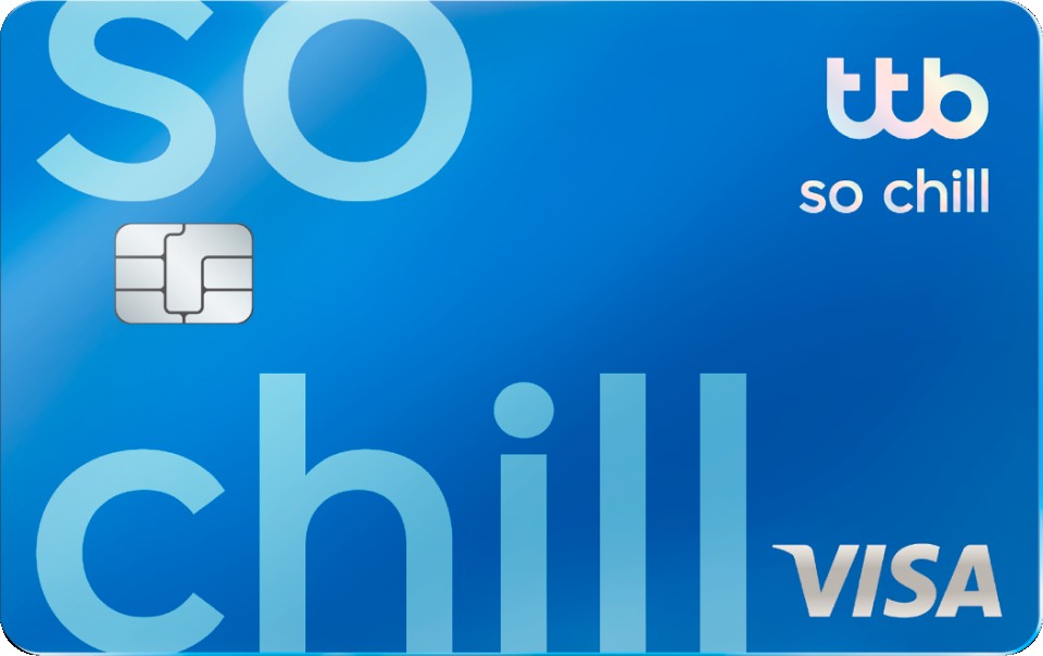 ttb so chill เบาใจในการใช้จ่าย ลดดอกเบี้ย ฟรีค่าธรรมเนียมกดเงิน ttb so chill เบาใจในการใช้จ่าย ลดดอกเบี้ย ฟรีค่าธรรมเนียมกดเงิน