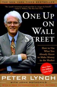 One Up on Wall Street How to Use What You Already Know to Make Money in the Market