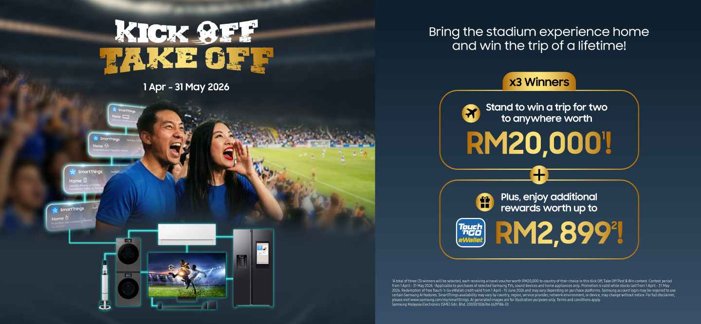 Kick Off, Take Off Campaign Samsung Malaysia