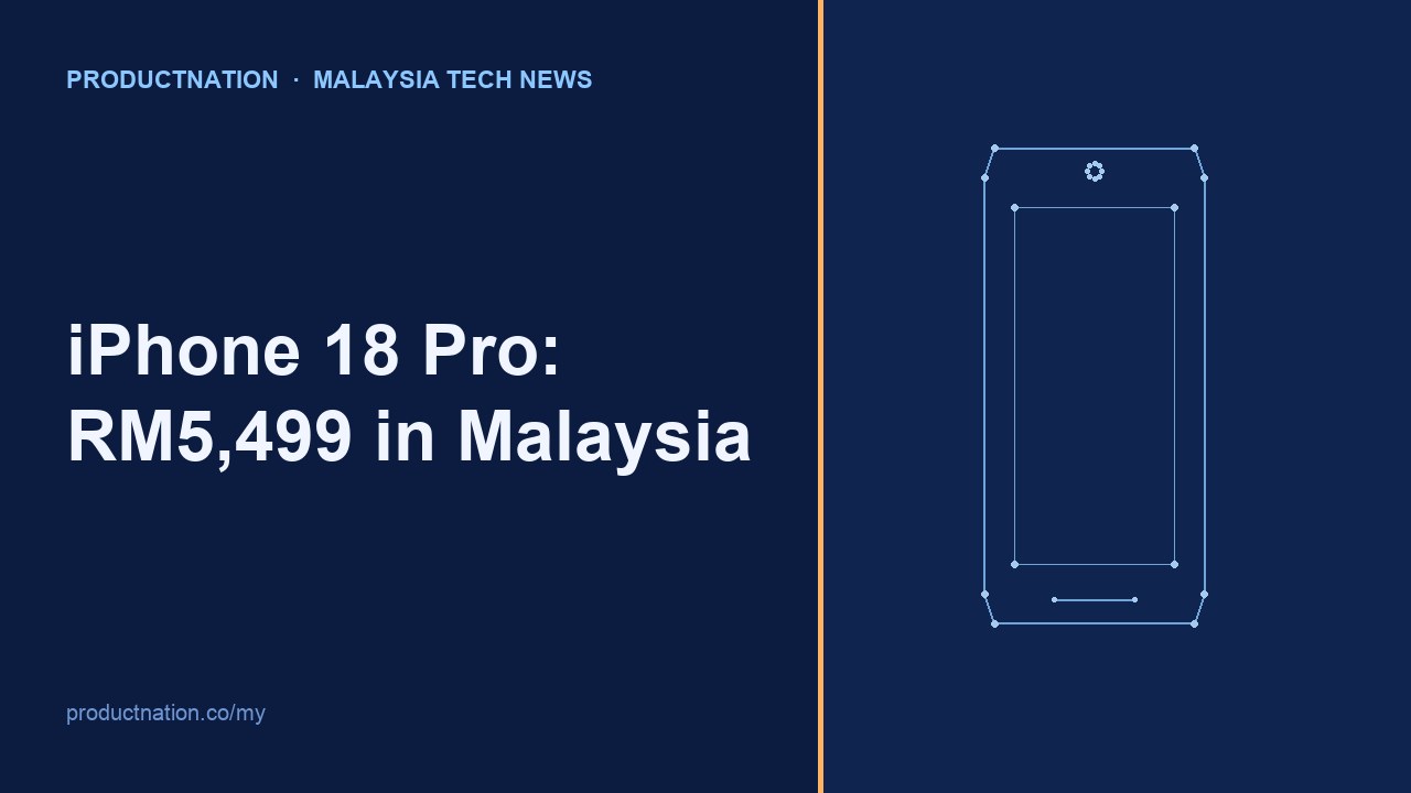 The iPhone 18 Pro Is RM5,499 in Malaysia, Cheaper Than Japan, Singapore and the UK