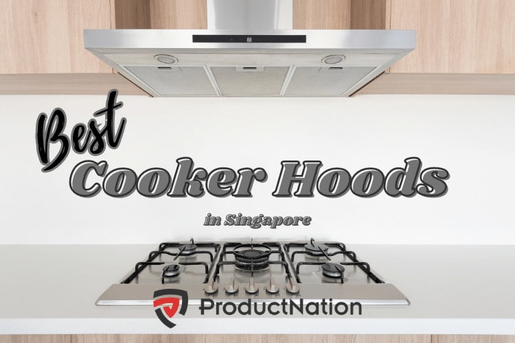 best-cooker-hood-singapore