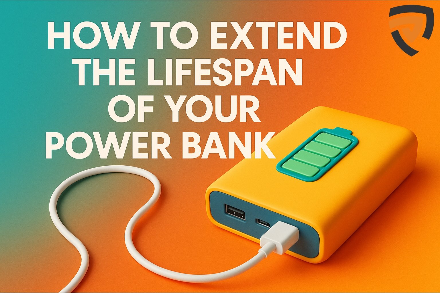 How to Extend the Lifespan of Your Power Bank