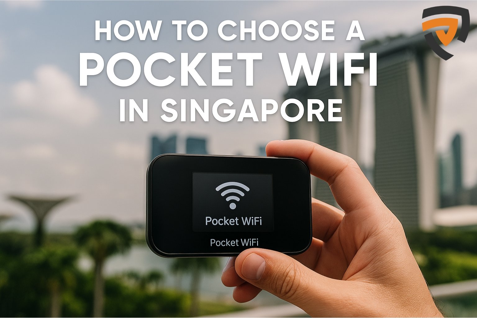 how-to-choose-a-pocket-wifi-singapore