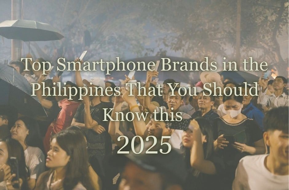 Top Smartphone Brands in the Philippines That You Should Know.jpg