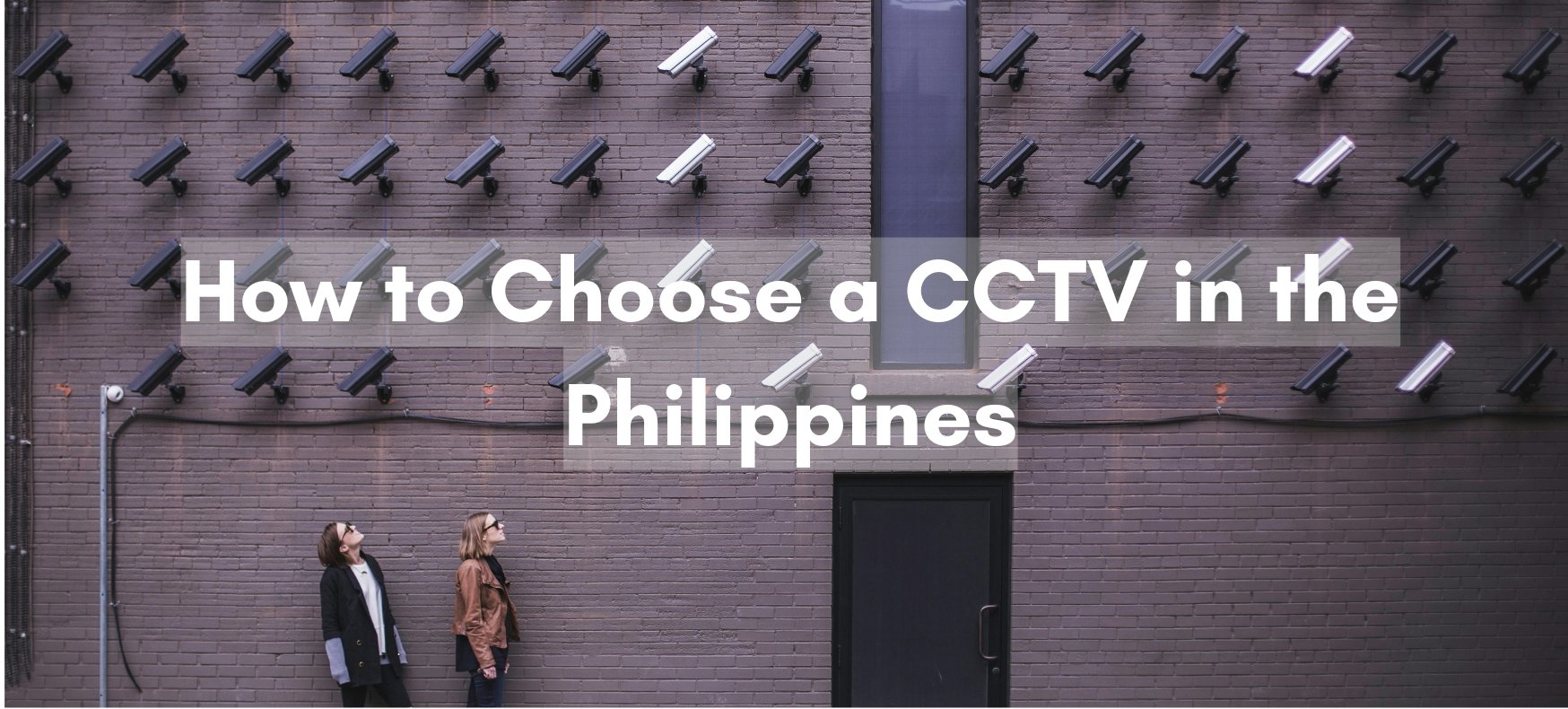 How to Choose a CCTV in the Philippines