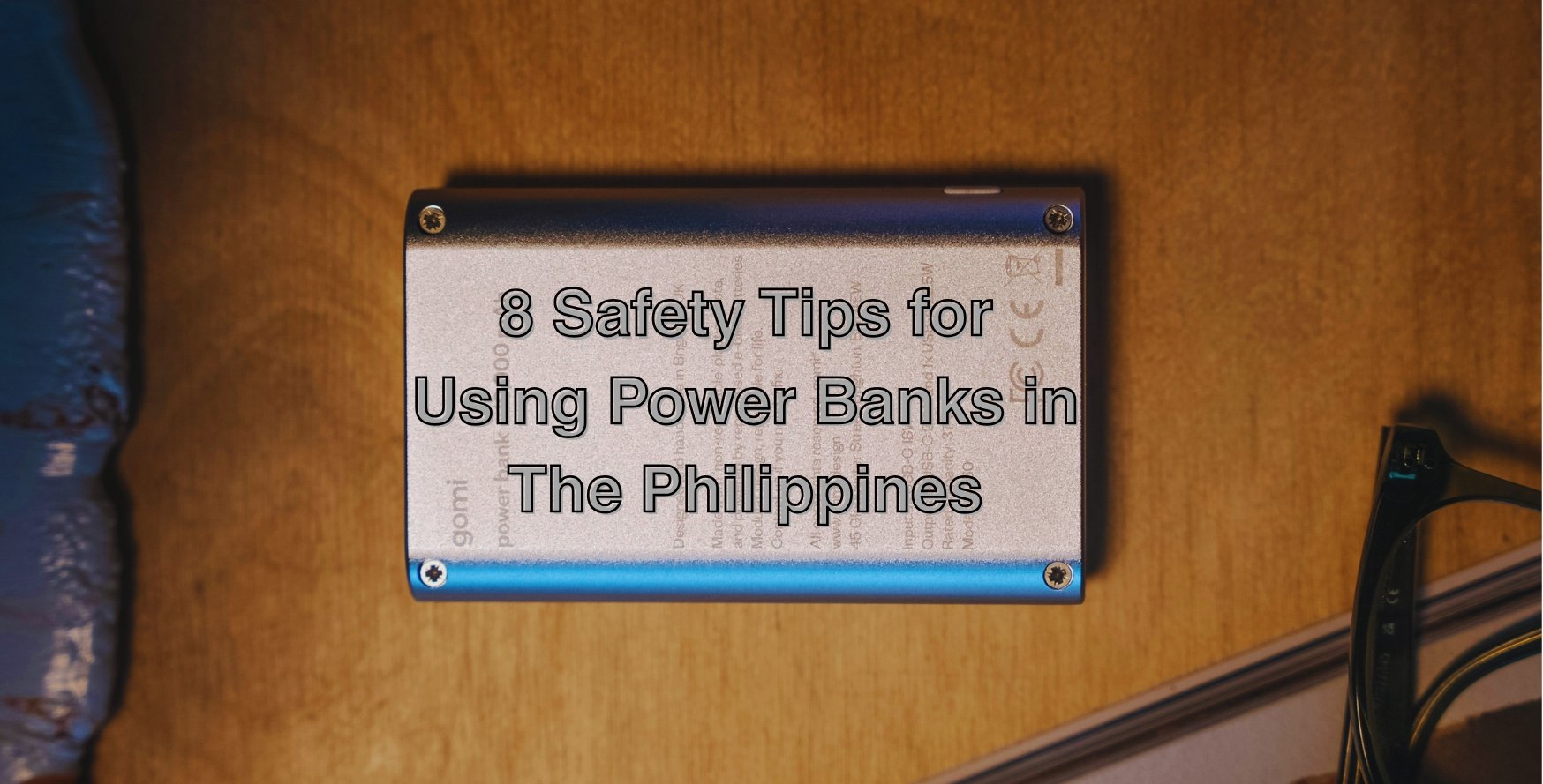 8 Safety Tips for Using Power Banks in The Philippines