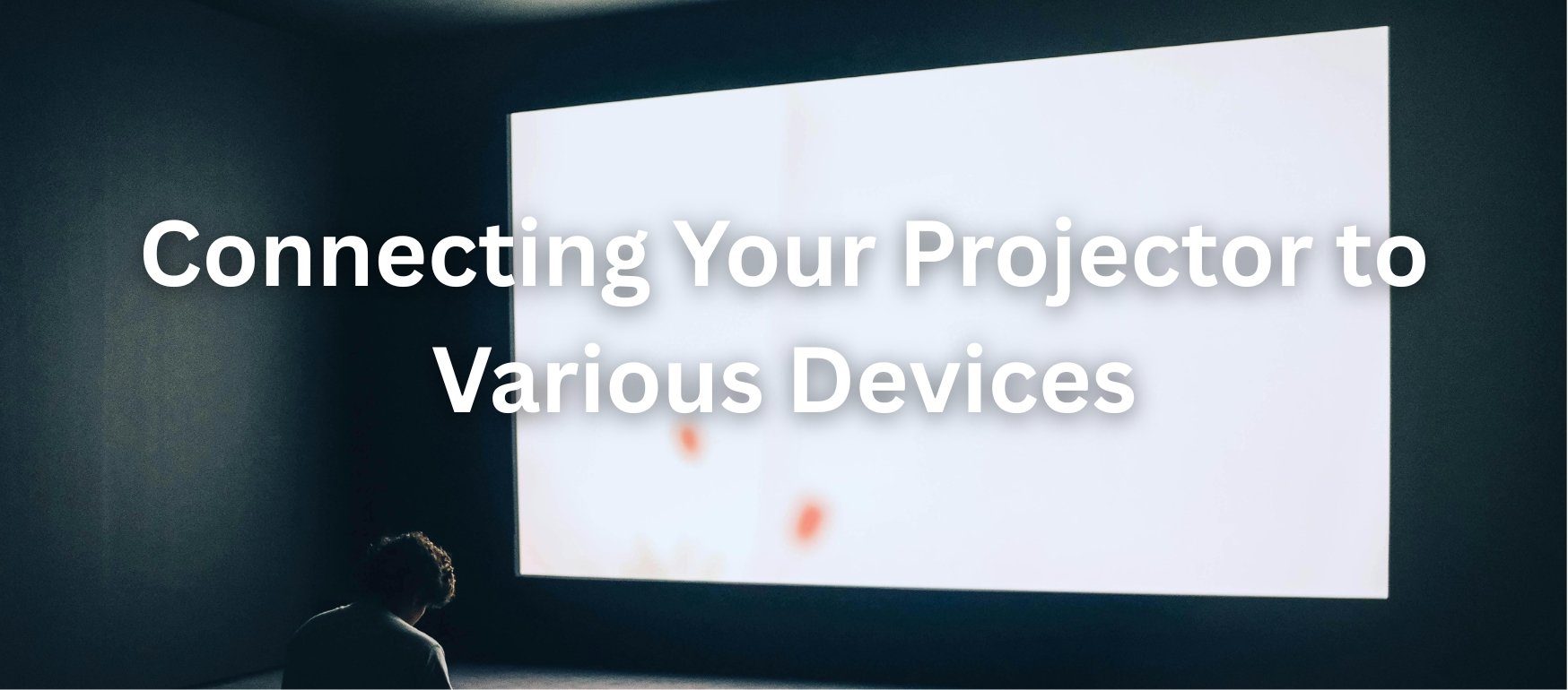 Connecting Your Projector to Various Devices.jpg